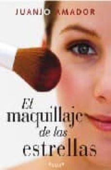 el maquillaje de las estrellas-juanjo amador-9788466634267