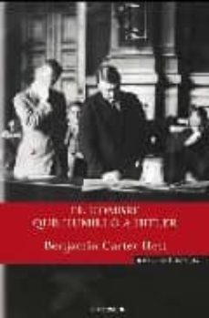 el hombre que humillo a hitler-benjamin carter hett-9788466637367