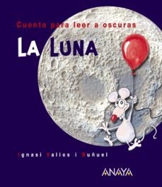 la luna (cuentos para leer a oscuras)-9788466716567