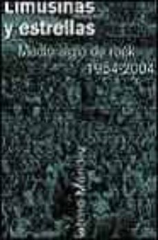 limusinas y estrellas: medio siglo de rock 1954-2004-9788467014167
