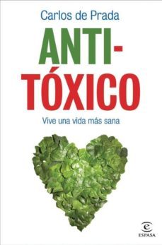 anti-toxico: vive una vida mas sana-carlos de prada-9788467033267