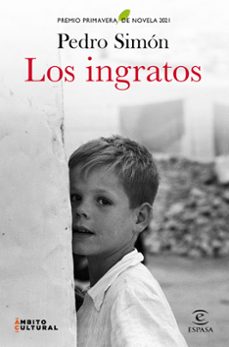 los ingratos (premio primavera de novela 2021)-pedro simon-9788467060867