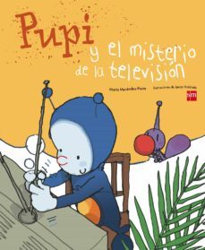 pupi y el misterio de la television-maria menendez ponte-9788467543667