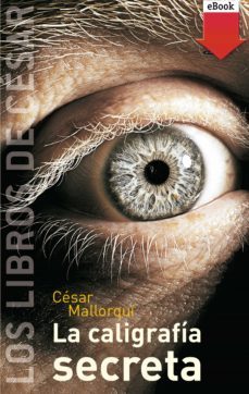 la caligrafia secreta (ebook)-cesar mallorqui-9788467569667