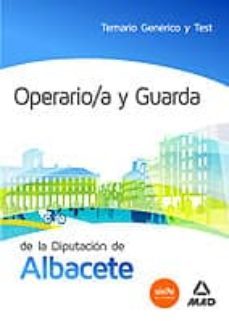 operario/a y guarda de la diputacion de albacete. temario generico y test-fernando martos navarro-9788467697667
