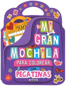 mi gran mochila para colorear con pegatinas-9788467766967