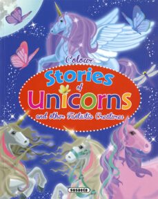 colour stories of unicorns and other fantastic creatures-9788467774467