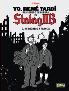 yo rene tardi 2: prisionero de guerra en stalag ii b mi regreso a francia-jacques tardi-9788467918267