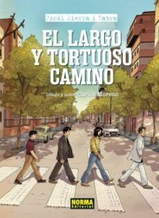 el largo y tortuoso camino-jordi sierra i fabra-carlos moreno-9788467958867