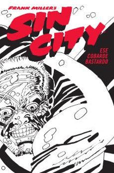 sin city 4. ese cobarde bastardo-frank miller-9788467966367