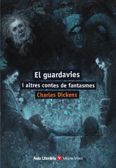 el guardavies i altres contes de fantasmes (aula)-charles dickens-9788468283067