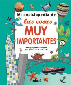 mi enciclopedia de las cosas muy importantes-9788468339467