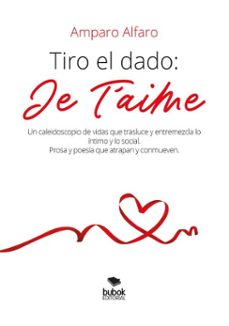 tiro el dado: je t'aime (ebook)-amparo alfaro-9788468590967