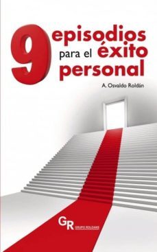 nueve episodios para el éxito personal (ebook)-a. osvaldo roldan-9788468669267