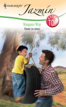 dame tu amor (ebook)-margaret way-9788468715667