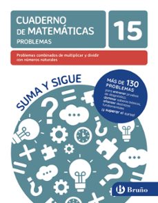 cuaderno de matematicas 15 operaciones problemas combinados e multiplicar y dividir con numeros naturales-9788469636367