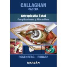 callaghan: cadera: artroplastia total: complicaciones y alternativas-9788471019967