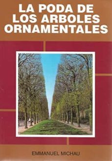 la poda de los arboles ornamentales-emmanuel michau-9788471141767