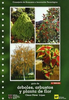 guia de arboles, arbustos y plantas de flor-cesar perez lopez-9788471149367