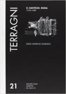 terragni: el danteum. roma. 1938-1940 (21)-9788472071667