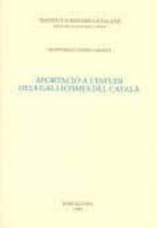 aportacio a l estudi dels gal.licismes del catala+-montserrat barri-9788472834767