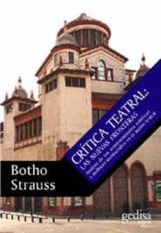critica teatral las nuevas fronteras-botho strauss-9788474323467
