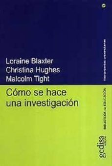 como se hace una investigacion-loraine blaxter-christina hughes-malcolm tight-9788474327267