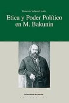 etica y poder politico en m. bakunin-demetrio velasco criado-9788474852967