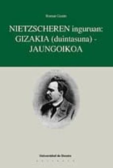 nietzscheren inguruan: gizakia (duintasuna)-jaungoikoa-9788474856767