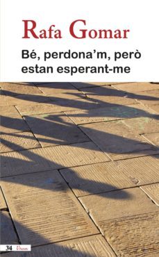 be, perdonam, pero estan esperant-me-9788475029467