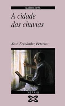 a cidade das chuvias-xose fernandez ferreiro-9788475078267