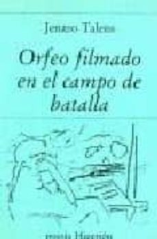 orfeo filmado en campo de batalla-jenaro talens-9788475174167