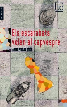els escarabats volen al capvespre-maria gripe-9788476292167