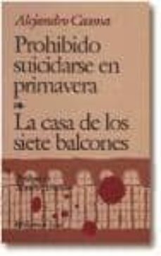 prohibido suicidarse en primavera. la casa de los siete balcones-9788476400067