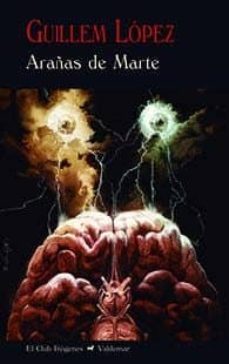 arañas de marte-guillem lopez arnal-9788477028567