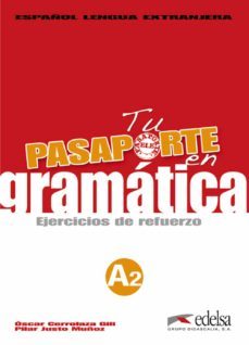 tu pasaporte en gramatica a2: ejercicios de refuerzo-9788477116967