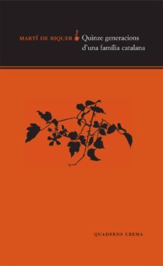 quinze generacions d una familia catalana-martin de riquer-9788477272267