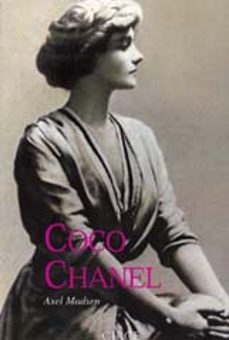 coco chanel: historia de una mujer (6ª ed)-axel madsen-9788477651567
