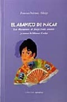 el abanico de nacar: los "recuerdos" de josefa tudo, amante y esposa de manuel godoy-francisco marquez hidalgo-9788477961567