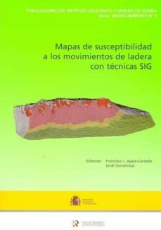 mapa de susceptibilidad a los movimientos de ladera con tecnicas sig (con 1 mapa)-francisco jose ayala carcedo-jordi corominas i dulcet-9788478404667