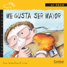 me gusta ser mayor: letra manuscrita-rosa maria curto-9788478645367