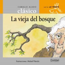 la vieja del bosque-luz orihuela-9788478647767