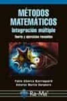 metodos matematicos: integracion multiple. teoria y ejercicios resueltos.-pablo alberca bjerregaard-9788478978267