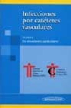 infecciones por cateteres vasculares: en situaciones particulares (vol. ii)-alejandro rodriguez-9788479036867