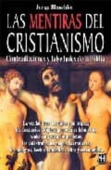 las mentiras del cristianismo-jorge blaschke-9788479278267
