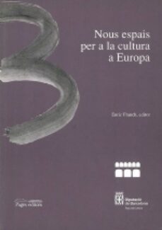 nous espais per a la cultura a europa-enric franch-9788479357467
