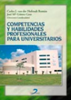 competencias y habilidades profesionales para universitarios-jose maria gomez gras-9788479787967
