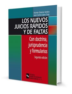 los nuevos juicios rapidos y de faltas. con doctrina, jurispruden cia y formularios (2ª ed.)-9788480046367