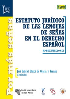 estatuto juridico de las lenguas de señas en el derecho español-jose gabriel storch y gracia-9788480047067