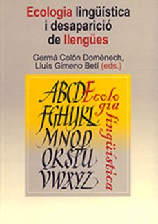 ecologia linguistica i desaparicio de les llengues-lluis gimeno beti-9788480216067